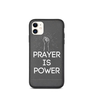 power is prayer Biodegradable phone case