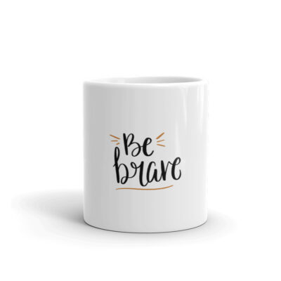 Be Brave Mug