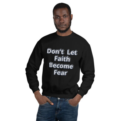 Our faith is what we need Unisex Sweatshirt