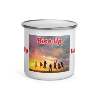 We Rise Up and Stand Up Enamel Mug