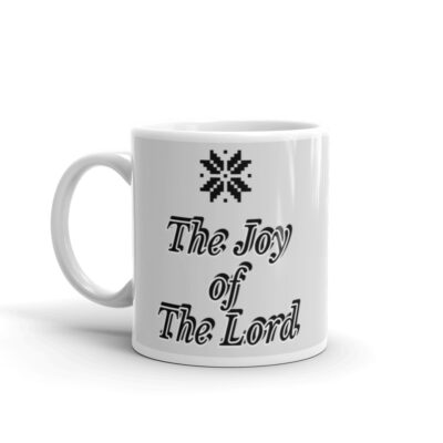 The Joy of the Lord Mug