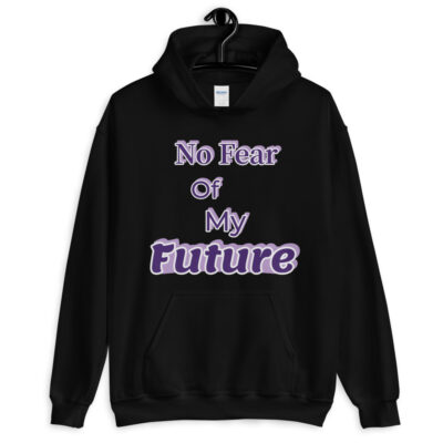No Fear of Future Unisex Hoodie