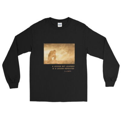 A lesson not learned Men’s Long Sleeve Shirt