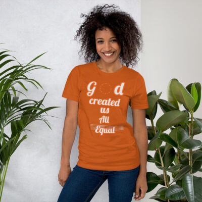 A God has created us!!! Short-Sleeve Unisex T-Shirt