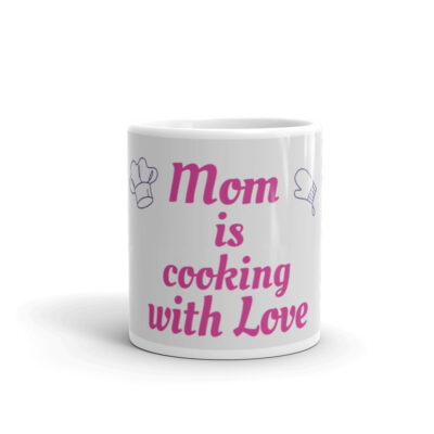 A Mom cooking with Love White glossy mug