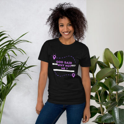 A god said why not Me? Short-Sleeve Unisex T-Shirt