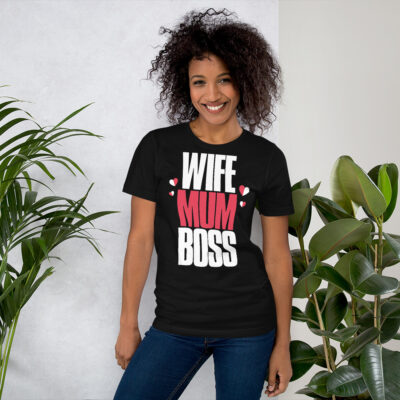 A wife Mum, & Boss shirt Short-Sleeve Unisex T-Shirt